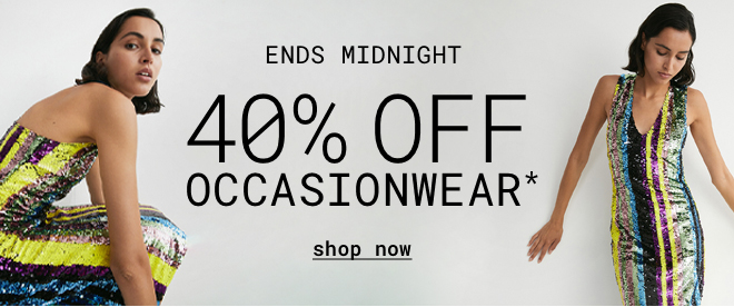 Ends Midnight 40% Off Occasionwear - Shop now