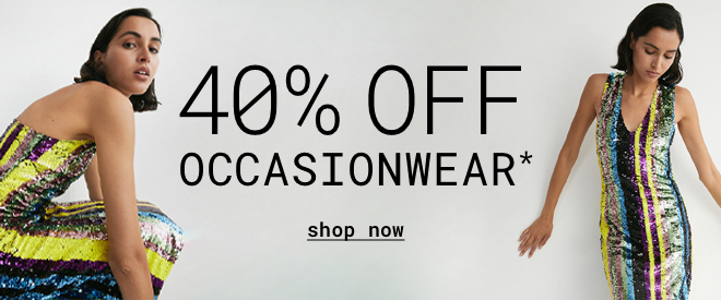 40% Off Occasionwear - Shop now
