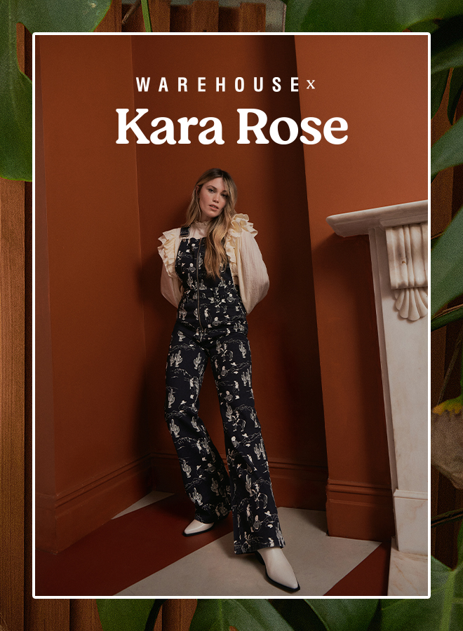 Warehouse x Kara Rose