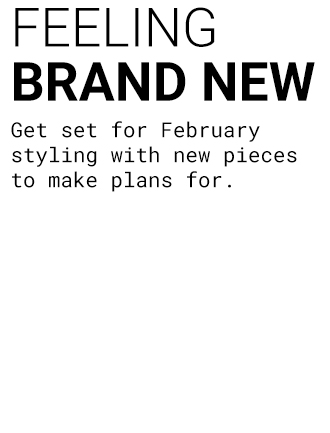 Feeling Brand New | Shop Now >>
