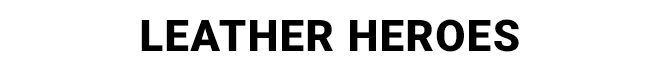 LEATHER HEROES - Shop Leather