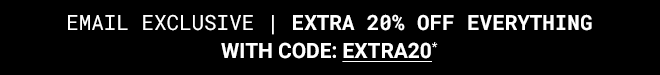 Exclusive Extra 20% Off Everything - Shop Now >>