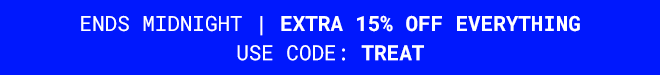 Extra 15% off everything Ends Midnight - Shop Now >>