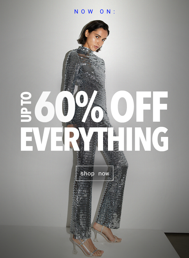 Up To 60% Off Everything - Shop Now >>