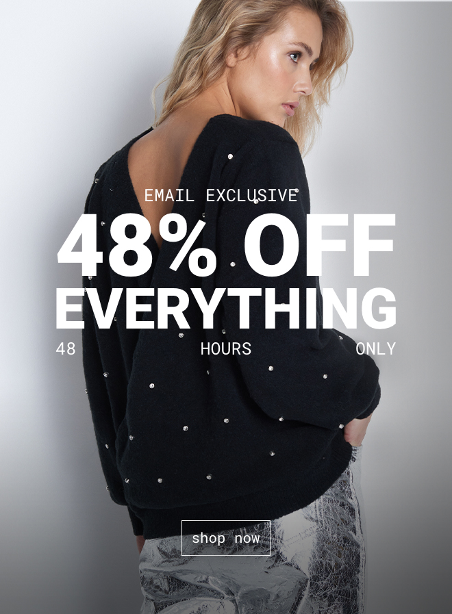 48% Off Everything - Shop Now >>