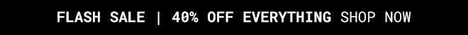 Flash Sale - 40% Off - Shop Now >>