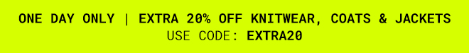 Exclusive Extra 15% Off Knitwear, Coats & Jackets - Shop Now >>