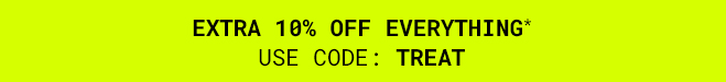 Extra 10% Off Everything ends midnight - Shop Now >>