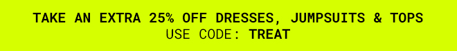Extra 25% off Dresses, Jumpsuits & Tops - Shop Now >>