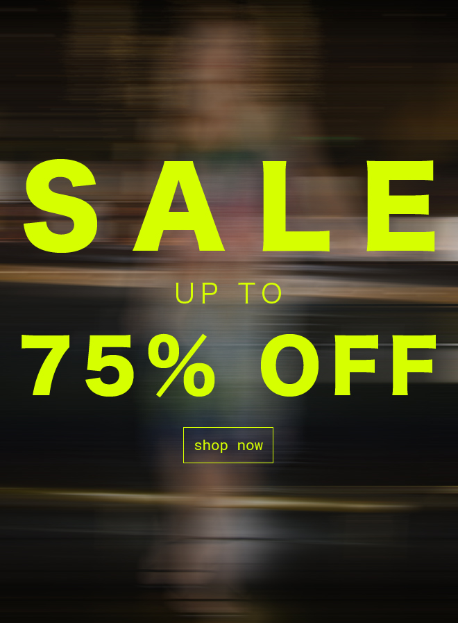 Sale | Up to 75% off - shop now