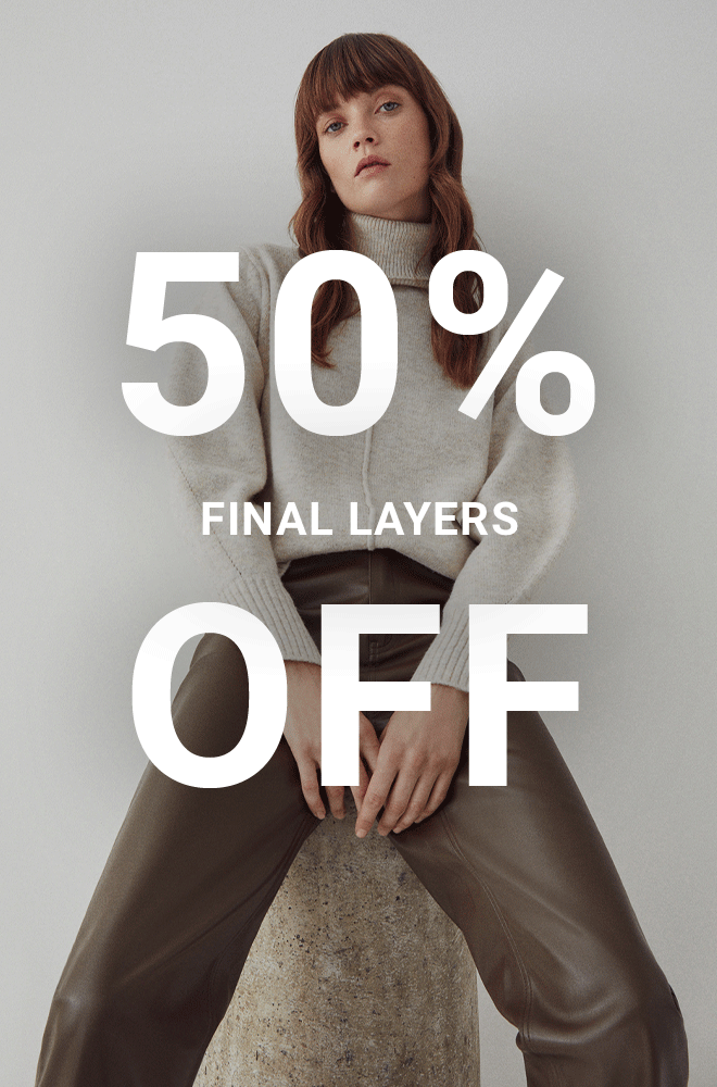 50% Off Final Layers - Shop Now