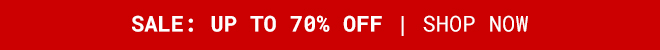 Up To 70% Off Sale! Shop Now >>