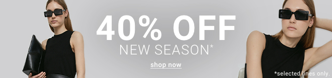 40% Off New Season - Shop Now
