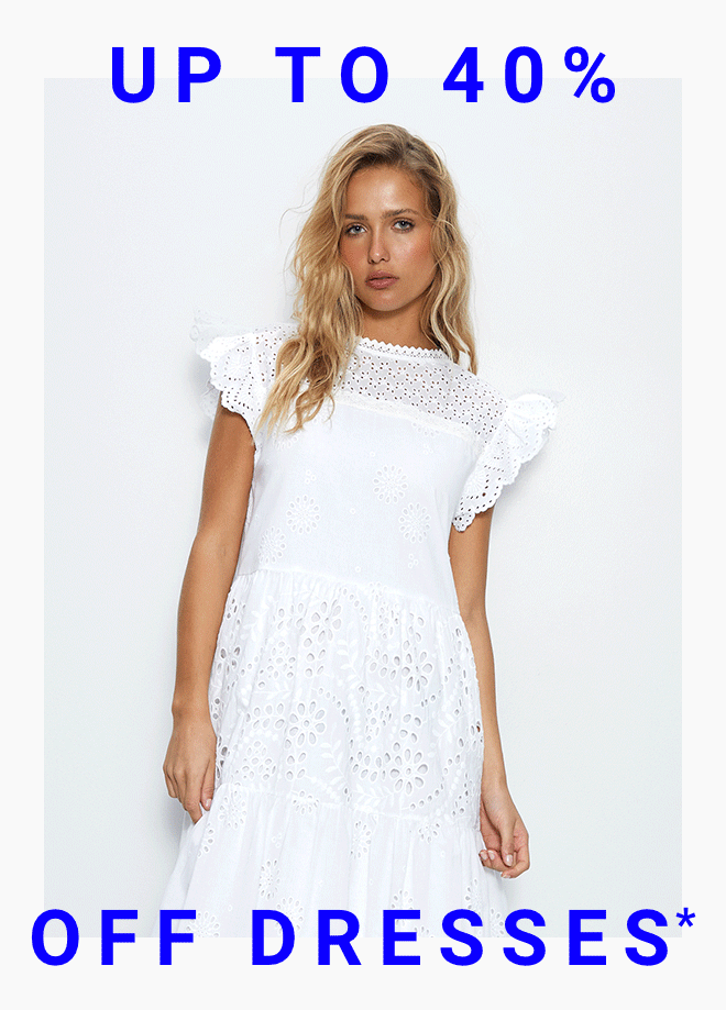 Up To 40% Off Dresses - Shop Now >>