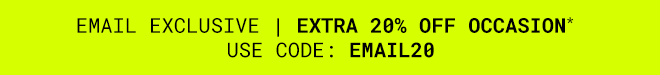 Ends midnight 20% Off Occasionwear | Shop Now >>