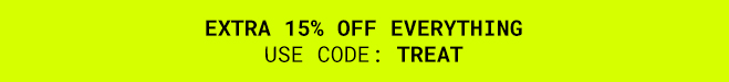 Extra 15% Off Everything. Shop Now >>