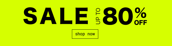 Sale Up To 80% Off - Shop Now