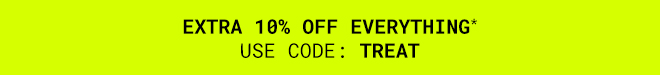 Extra 10% off Everything | Shop Now >>