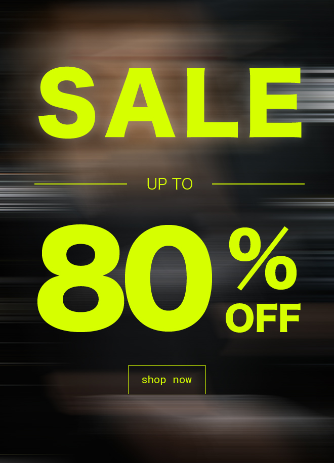 Sale Up To 80% Off | Shop Now >>