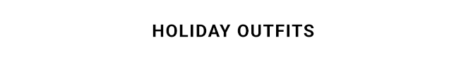 Holiday Outfits - Shop Now
