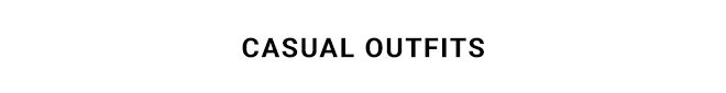 Casual Outfits - Shop Now