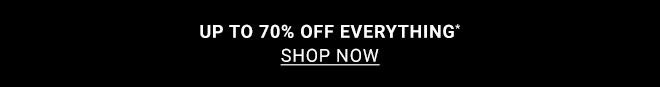 Up To 70% Off Everything - Shop Now