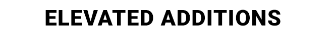 Elevated Additions - Shop Tops