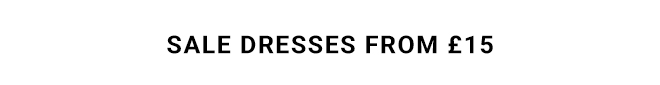 Sale Dresses From £15