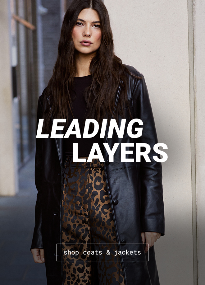 Leading Layers | Shop Coats & Jackets >>