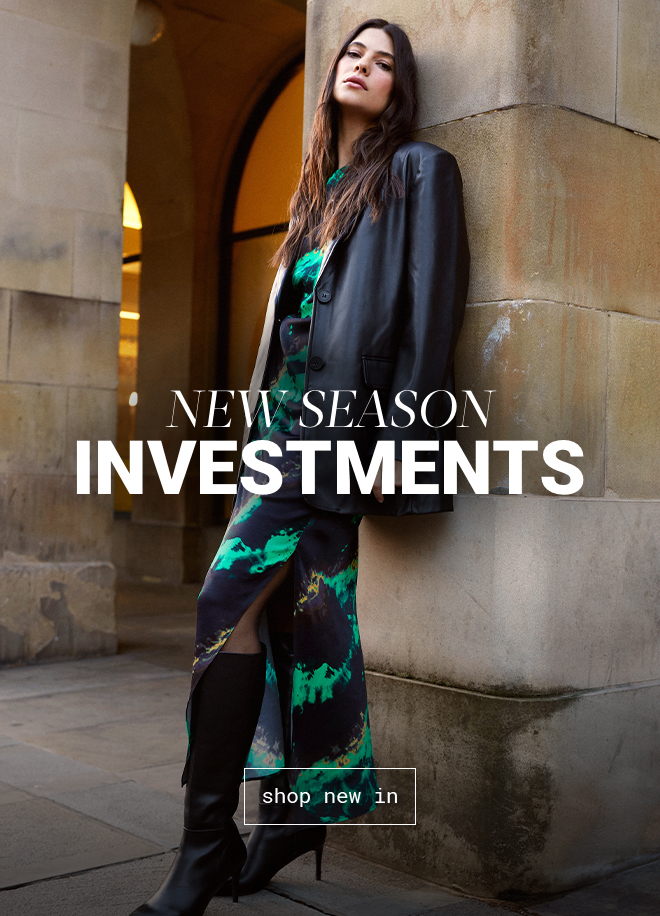 New Season Investments | Shop Now >>