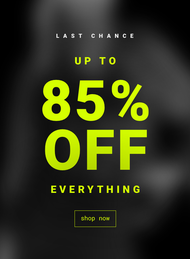 Last chance for up to 85% off everything - Shop Now