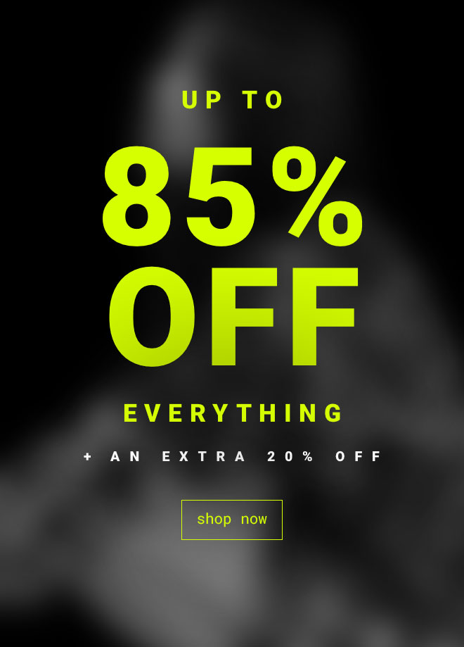 Up to 85% off Everything - shop now