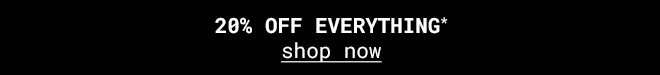 20% Off Everything - Shop Now