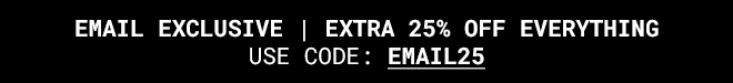 Extra 25% off Everything - Shop Now