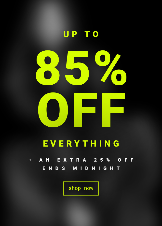 Up to 85% off everything Ends Midnight - Shop Now