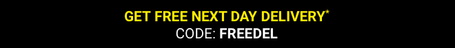 Get Free Next Day Delivery* with code FREEDEL