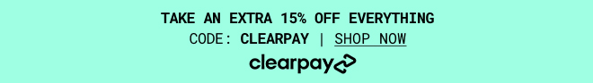 Extra 15% off everything with code: CLEARPAY