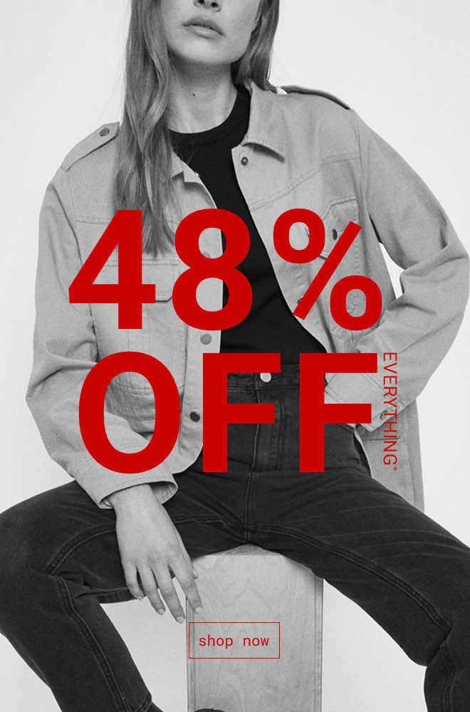 Take 48% Off Everything* Shop Now >>