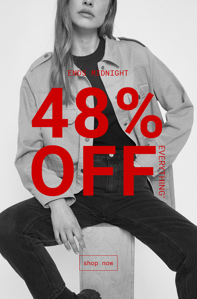 Take 48% Off Everything. Shop Now >>