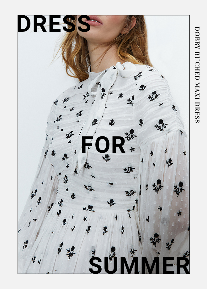 DRESS FOR SUMMER - Shop Now >>