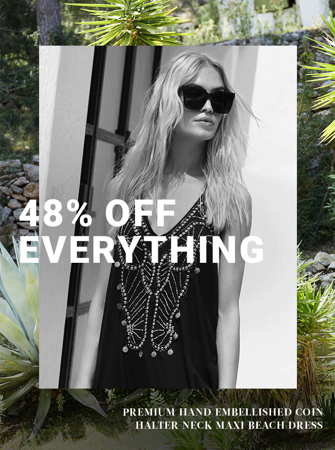 48% OFF EVERYTHING - shop now