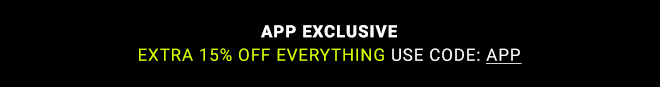 App Exclusive - shop now