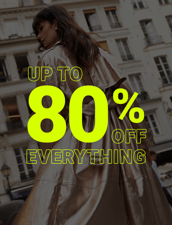 Up To 80% Off Everything - shop now