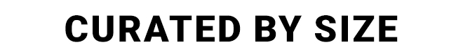 CURATED BY SIZE