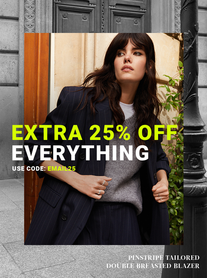 extra 25% off everything
