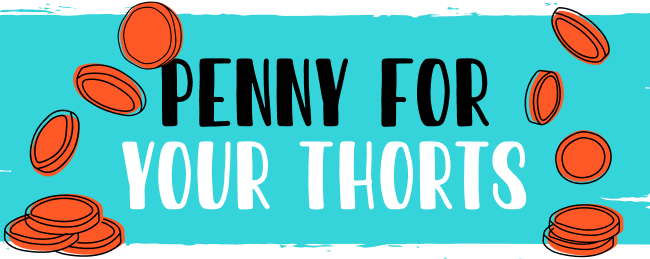 Penny for your thorts