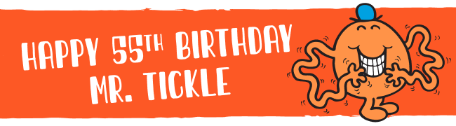 Mr. Tickle 55th Birthday