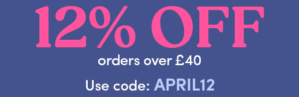 Spring Sale: 12% off orders over £40