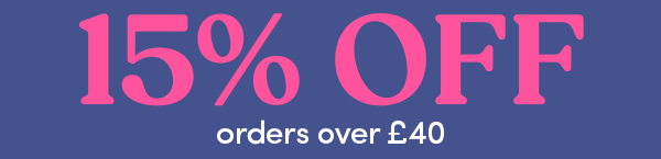 15% off orders over £40