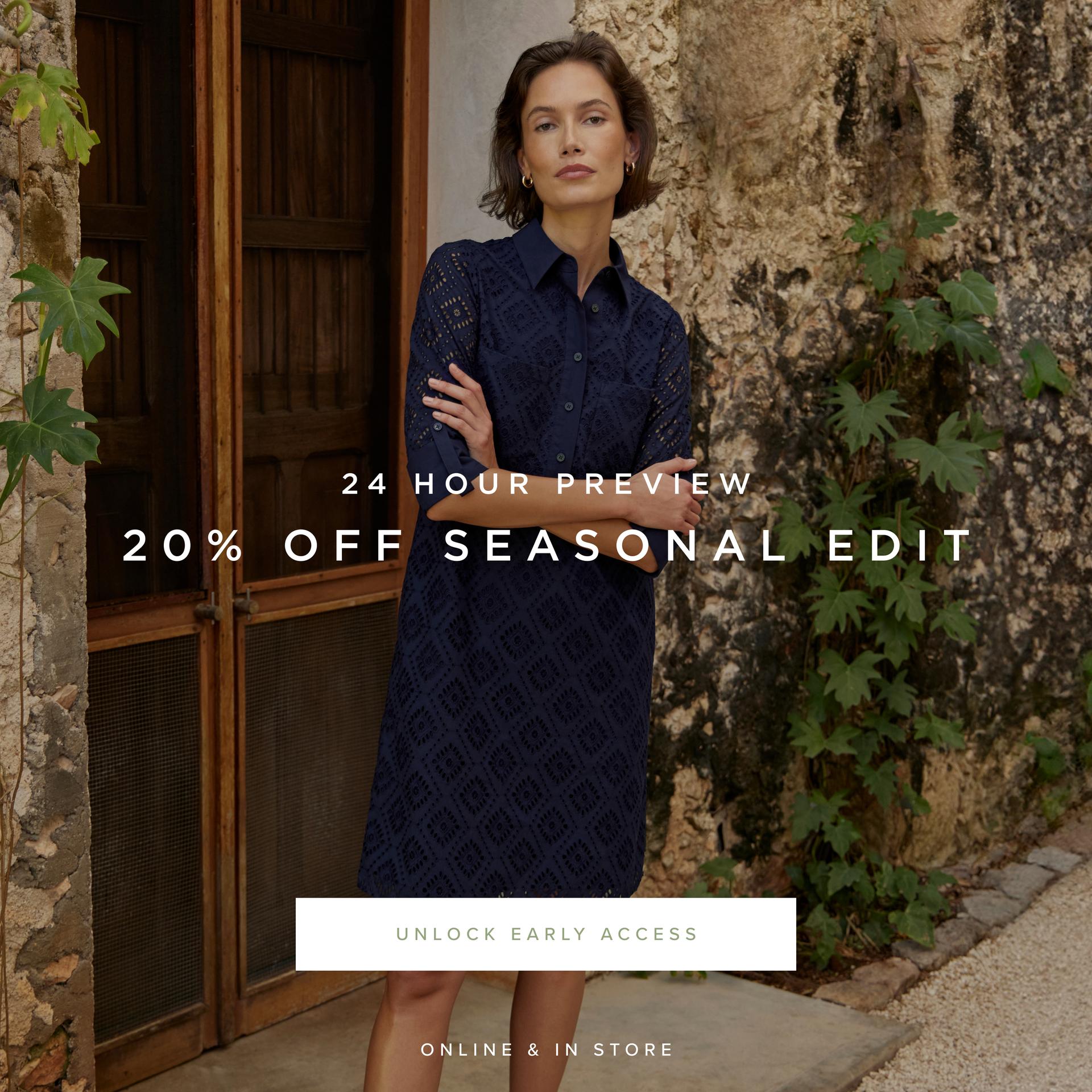 20% OFF SEASONAL EDIT